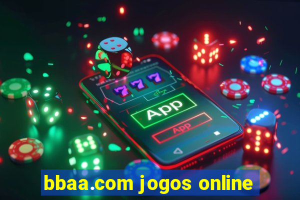 bbaa.com jogos online